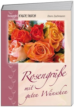 Faltbuch: Rosengrüße mit guten Wünschen
