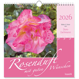 Wandkalender: Rosenduft mit guten Wünschen 2026