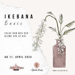 WorkshopReihe "Ikebana Basic" - 3 Termine ab 11.4.24