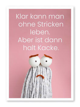 Postkarte "Klar kann man ohne Stricken leben ..." - strickimicki
