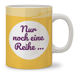 Tasse "Nur noch 1 Reihe" - strickimicki Sprüchetasse