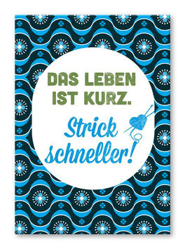 Postkarte "Das Leben ist kurz. Strick schneller." - strickimicki