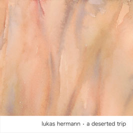 Lukas Hermann - A Deserted Trip