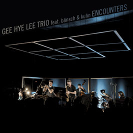 Encounters - Gee Hye Lee Trio feat. Bänsch & Kuhn (2026)