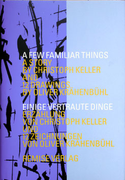 A Few Familiar Things / Einige vertraute Dinge