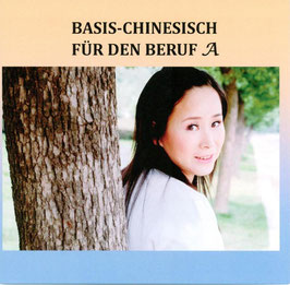 Basis-Chinesisch für den Beruf A - 2 CDs, Lektionen 1-9.