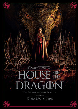 GAME OF THRONES: HOUSE OF THE DRAGON - DIE ENTSTEHUNG EINER DYNASTIE