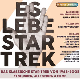 Stefan Wendorf mit Björn Sülter & allen Gästen: Es lebe Star Trek - Teil 1 bis 5 - Gesamtausgabe