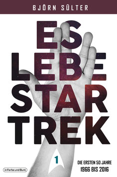 Es lebe Star Trek - Mehrbändige Neuauflage: Band 1 "Die ersten 50 Jahre" (1966-2016)