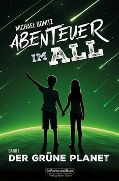Michael Bonitz: Abenteuer im All - Band 1: Der grüne Planet