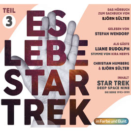 Stefan Wendorf mit Björn Sülter, Christian Humberg & Liane Rudolph: Es lebe Star Trek - Teil 3