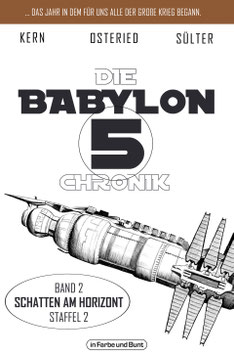 Claudia Kern, Peter Osteried & Björn Sülter: Die BABYLON 5-Chronik - Band 2: Staffel 2 "Schatten am Horizont"