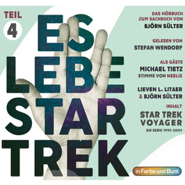 Stefan Wendorf mit Björn Sülter, Lieven L. Litaer & Michael Tietz: Es lebe Star Trek - Teil 4