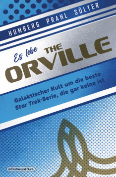 Humberg, Prahl, Sülter: Es lebe The Orville