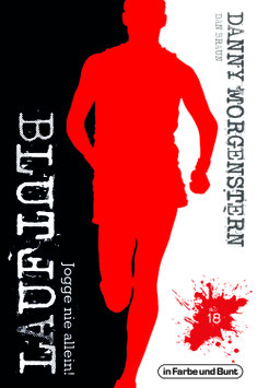 Danny Morgenstern & Dan Braun: BLUTLAUF - Jogge nie allein!