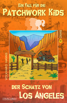Volkhard Hanns: Ein Fall für die Patchwork Kids - Band 2: Der Schatz von Los Angeles