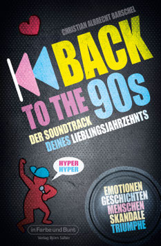 Christian Albrecht Barschel: Back to the 90s - Der Soundtrack deines Lieblingsjahrzehnts