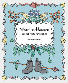 Silvesterchlausen, das Mal- und Rätselbuch