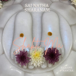 2-CD Album: Shakti Ma - Sai Natha Sharanam (Digital Download)