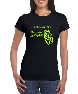 Tee-shirt - ChuuuuuuutT j'écoute les cigales !!