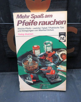 Mehr Spaß am Pfeife rauchen.Von Manfred Schulz