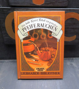 Pfeife rauchen. Die hohe Kunst, Tabak zu genießen von Walter Hufnagel