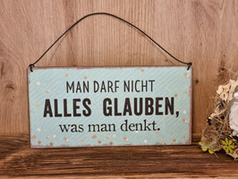 Spruchschild "was man denkt" 20x10cm