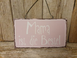 Metallschild "Mama ist die Beste" weiss/rosa