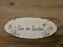 Ovales Gartenschild "bin im Garten Art.6831