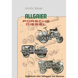 Allgaier und Porsche Diesel Traktoren Datenbuch von Armin Bauer