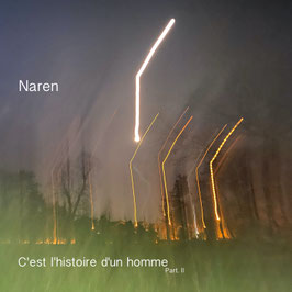 C'est l'histoire d'un homme - Part. II par Naren