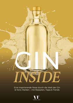 Gin Inside: Eine inspirierende Reise durch die Welt der Gin & Tonic Marken – mit Rezepten, Tipps & Trends