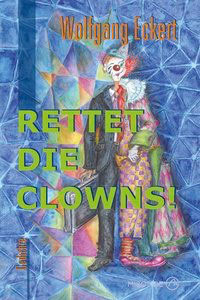 Rettet die Clowns !