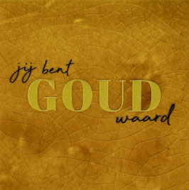 JIJ BENT GOUD WAARD (OKER TEGEL, CREME TEKST) - YETT AGENTUREN