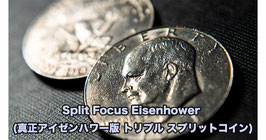 Split Focus Eisenhower / スプリット フォーカス (真正アイゼンハワー版 トリプル スプリットコイン)