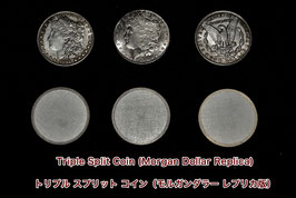 Triple Split Coin (Morgan Dollar Replica) / トリプル スプリット コイン（モルガンダラー レプリカ版）