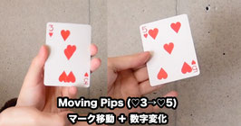 Moving Pips (3 to 5) / ムービング ピプス（ハート３→５）
