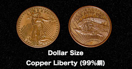 Dollar Size - Copper Liberty / ワンダラーサイズ カッパー リバティ（99%銅）