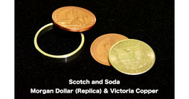 Scotch and Soda - Morgan Dollar (Replica) & Victoria Copper / スコッチ＆ソーダ - モルガンダラー（レプリカ）＆ヴィクトリア カッパー