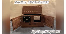 Die Box / ダイス ボックス by Tony Karpinski