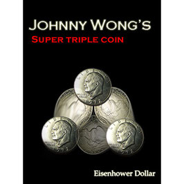 Super Triple Coin (Eisenhower Dollar) / スーパー トリプル コイン（アイゼンハワー ダラー版） by Johnny Wong