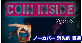 〈DL〉Coin Inside / コイン インサイド（硬貨 貫通消失） by Zoen's