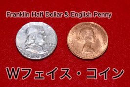 Double Face Coin (Franklin Half Dollar  & English Penny ) / ダブルフェイス・コイン（フランクリン・ハーフダラー&イングリッシュ ペニー）