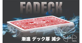 FADECK / フェイデック（漸進 デック厚減少）