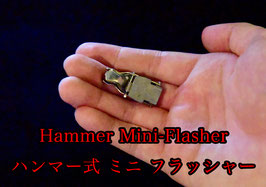 Hammer Mini-Flasher / ハンマー式 ミニ フラッシャー