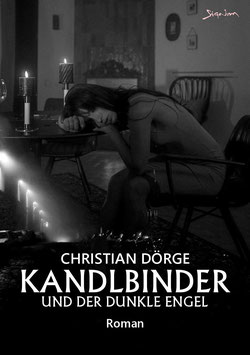 Christian Dörge: KANDLBINDER UND DER DUNKLE ENGEL