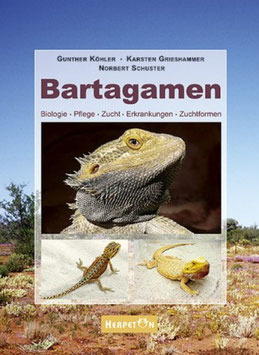 Bartagamen - Biologie, Pflege, Zucht, Erkrankungen, Zuchtformen von  G.Köhler, K.Grießhammer und N.Schuster