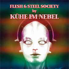 KÜHE IM NEBEL "Flesh & Steel Society" (CD)