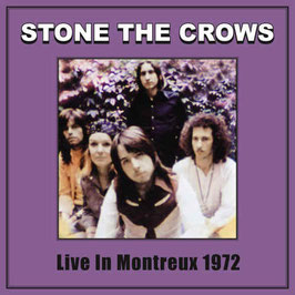 STONE THE CROWS "Live in Montreux 1972" (LP)