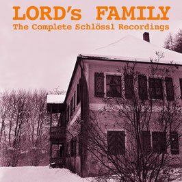 LORD'S FAMILY "The Complete Schlössl Recordings" (CD)